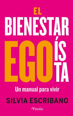 Bienestar Egosta, El