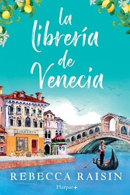 La librera de Venecia: La perfecta comedia romntica edificante y reconfortante para evadirse!