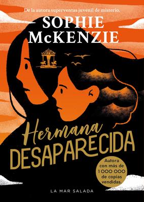 Hermana Desaparecida / Sister, Missing (Spanish Edition): La Impactante Secuela del Thriller Juvenil Superventas Y Multipremiado Chica Desaparecida, Q