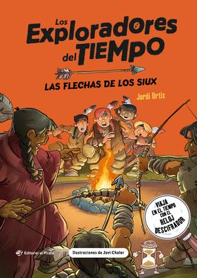 Las Flechas de Los Siux / The Arrows of the Sioux (Spanish Edition): (Spanish Edition) Libro Para Nios de + 10 Aos. Aventuras E Historia de Los Siux Subscription