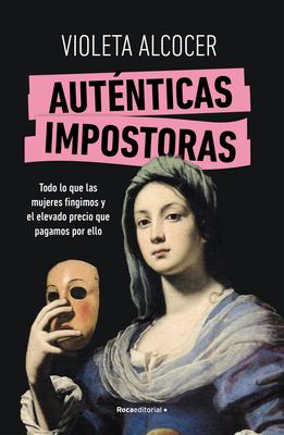 Autnticas Impostoras / Authentic Impostors