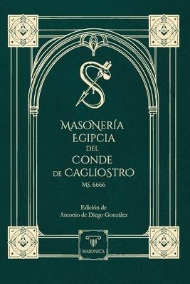 Masonera Egipcia del Conde de Cagliostro (Ms. 6666)