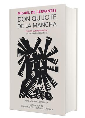 Don Quijote de la Mancha (Edicin Conmemorativa de la Rae Y La Asale) / Don Quix Ote de la Mancha. Rae