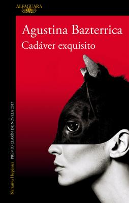 Cadver Exquisito (Premio Clarn 2017) / Tender Is the Flesh