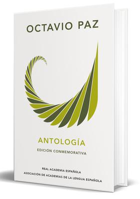 Octavio Paz. Antologa (Edicin Conmemorativa) / Octavio Paz. Anthology. (Commem Orative Edition)