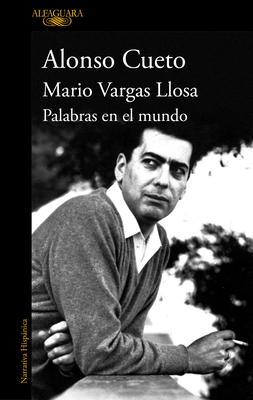Mario Vargas Llosa. Palabras En El Mundo / Mario Vargas Llosa. Words in the World Subscription