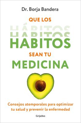 Que Los Hbitos Sean Tu Medicina / Make Habits Your Medicine