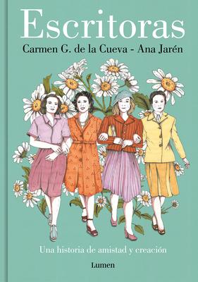 Escritoras: Una Historia de Amistad Y Creacin / Women Writers: A Story of Frien Dship and Creation