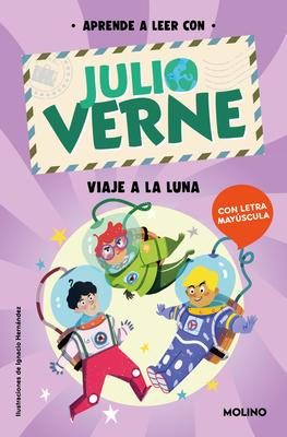 Phonics in Spanish-Aprende a Leer Con Verne: Viaje a la Luna / Phonics in Spanis H - Journey to the Moon