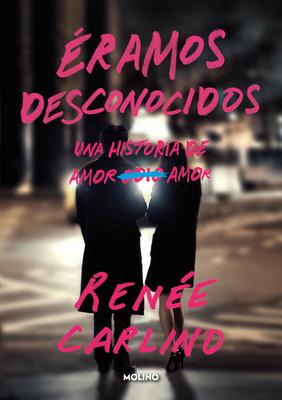 ramos Desconocidos / Before We Were Strangers