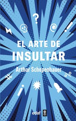 Arte de Insultar, El