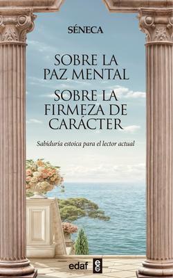 Sobre La Paz Mental. Sobre La Firmeza de Carcter