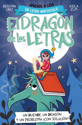 Phonics in Spanish-Un Duende, Un Dragn Y Un Problema Con Solucin? / An Elf, a Dragon, and a Problem... with a Solution? the Letters Dragon 3