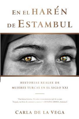 En el Harn de Estambul: Historias Reales de Mujeres Turcas en el SXXI