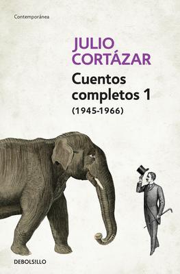 Cuentos Completos 1 (1945-1966). Julio Cortzar / Complete Short Stories, Book 1, (1945-1966) Julio Cortazar Subscription