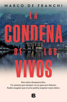 La Condena de Los Vivos / The Condemnation of the Living