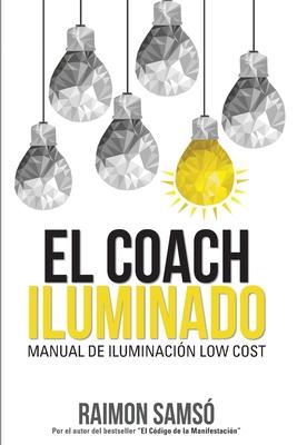 El Coach Iluminado: Manual de iluminacin Low cost