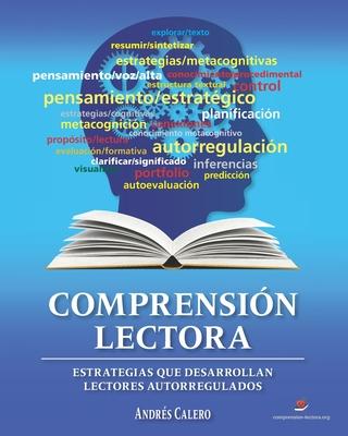 Comprensin Lectora: Estrategias que desarrollan lectores autorregulados