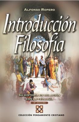 Introduccin a la Filosofa: Su Historia Con Relacin a la Teologa