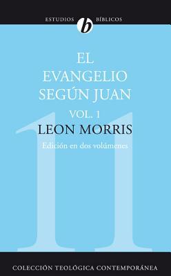 El Evangelio Segn Juan, Vol. 1