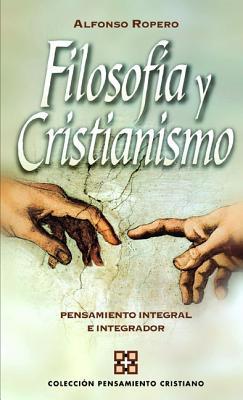 Filosofa y cristianismo: Pensamiento integral e integrador