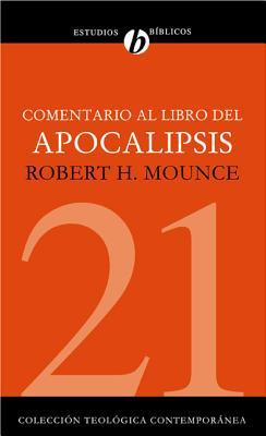 Comentario Al Libro del Apocalipsis = The Book of Revelation