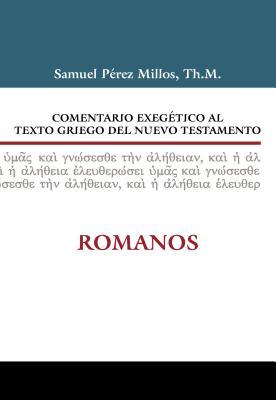 Comentario Exegtico Al Texto Griego del Nuevo Testamento: Romanos