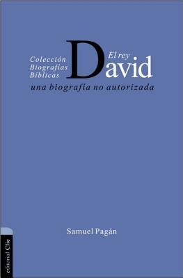 El Rey David: Una Biografa No Autorizada