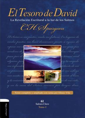 El Tesoro de David I: La Revelacin Escritural a la Luz de Los Salmos