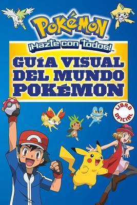 Gua Visual del Mundo Pokmon / Pokemon Visual Companion