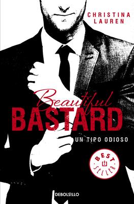 Beautiful Bastard: Un Tipo Odioso / Beautiful Bastard