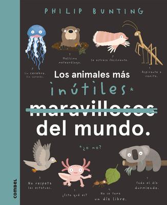 Los Animales Ms Intiles del Mundo