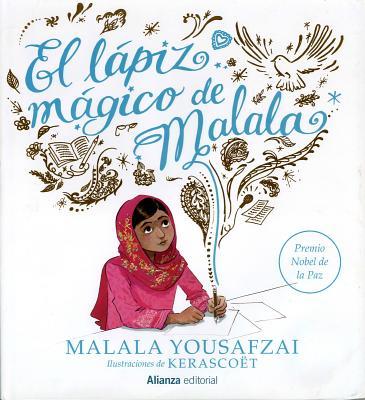 El Lapiz Magico de Malala = Malala's Magic Pencil