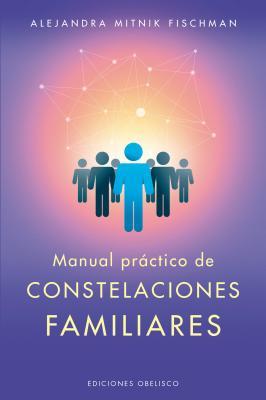 Manual Practico de Las Constelaciones Familiares