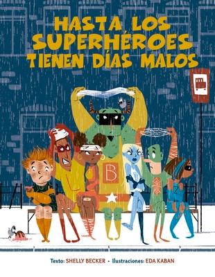 Hasta Los Superheroes Tienen Dias Malos