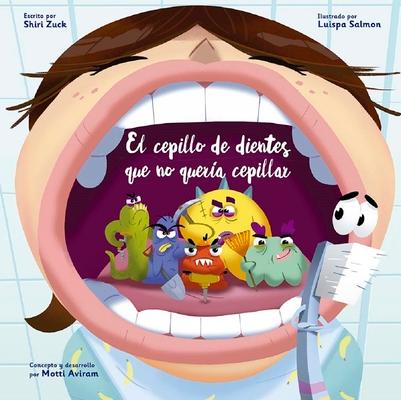 Cepillo de Dientes Que No Quera Cepillar, El