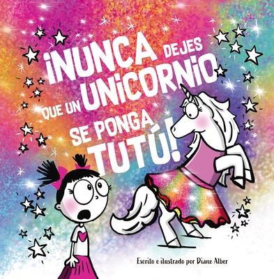 Nunca Dejes Que Un Unicornio Se Ponga Tutu! Subscription