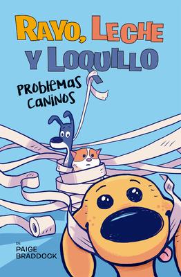 Rayo, Leche Y Loquillo: Problemas Caninos Subscription