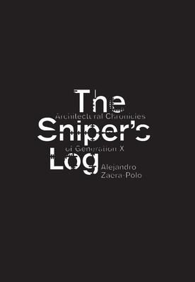 The Sniper's Log: Architectural Chronicles of Generation X