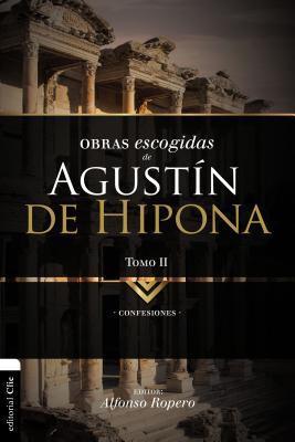 Obras escogidas de Augustn de Hipona, Tomo 2: Confesiones