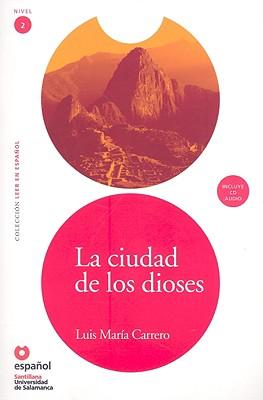 La Ciudad de los Dioses [With CD]