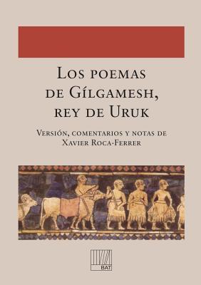 Los poemas de Glgamesh, rey de Uruk