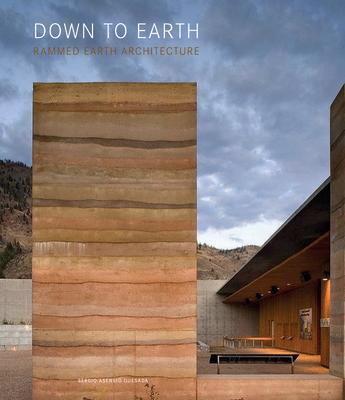 Down to Earth: Rammed Earth Architecture