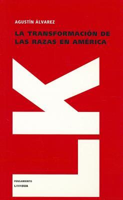 La transformacin de las razas en Amrica Subscription