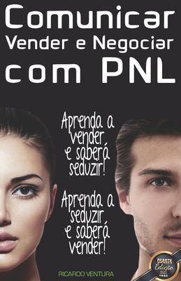 Comunicar, Vender e Negociar com PNL