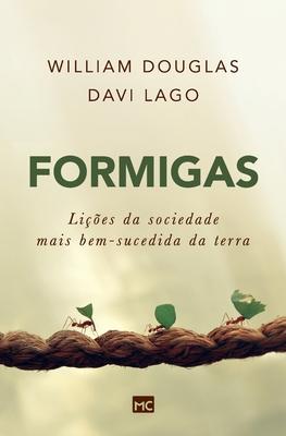 Formigas: Lies da sociedade mais bem-sucedida da terra