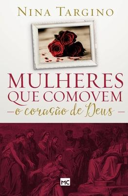 Mulheres que comovem o corao de Deus