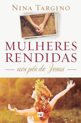 Mulheres rendidas aos ps de Jesus