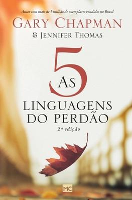 As 5 linguagens do perdo - 2a edio