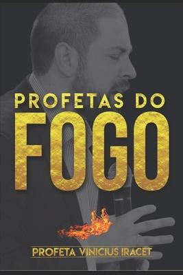 Profetas do Fogo: Profeta Vinicius Iracet